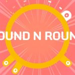 ROUND N ROUND