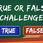 True or False Challenge